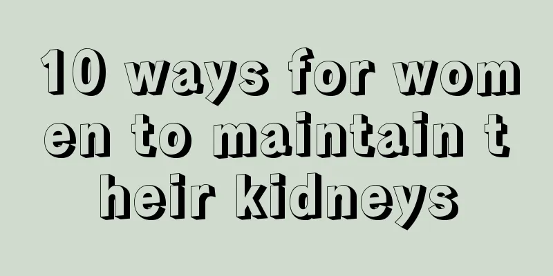 10 ways for women to maintain their kidneys