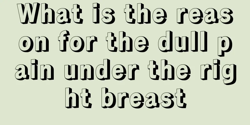 What is the reason for the dull pain under the right breast