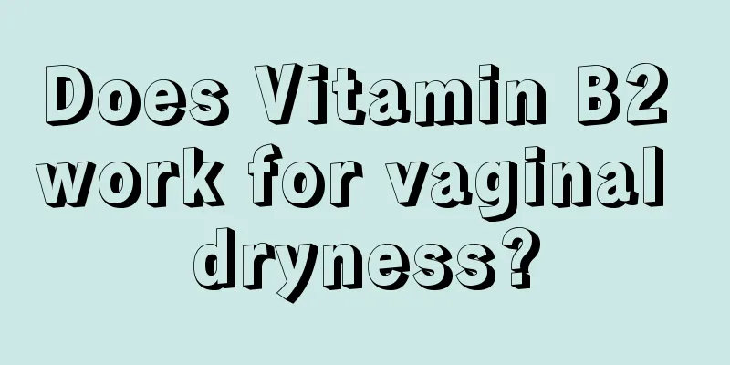 Does Vitamin B2 work for vaginal dryness?