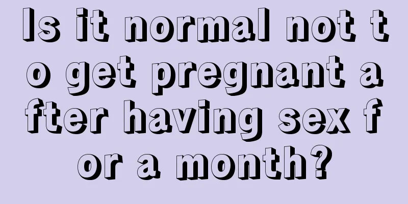 Is it normal not to get pregnant after having sex for a month?