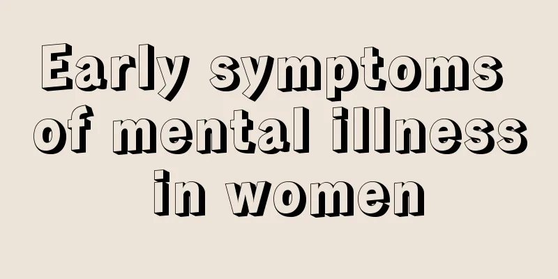 Early symptoms of mental illness in women