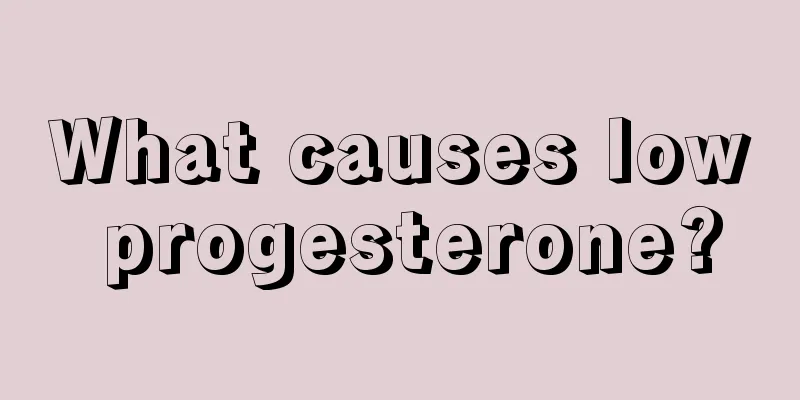 What causes low progesterone?