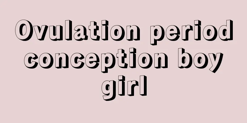 Ovulation period conception boy girl