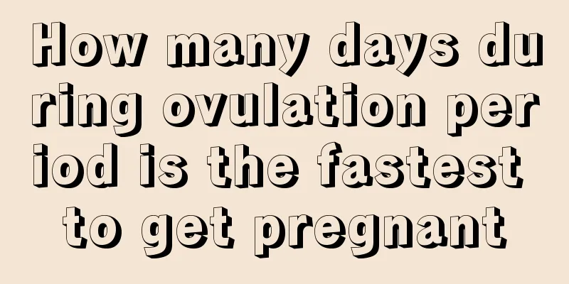 How many days during ovulation period is the fastest to get pregnant