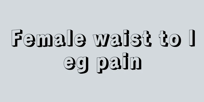 Female waist to leg pain