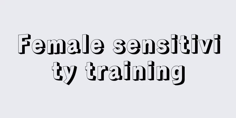 Female sensitivity training