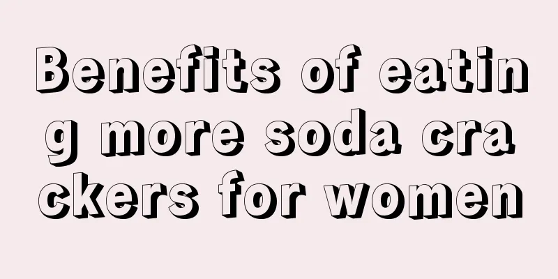 Benefits of eating more soda crackers for women