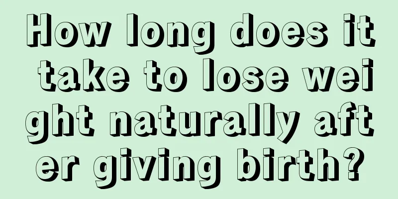 How long does it take to lose weight naturally after giving birth?