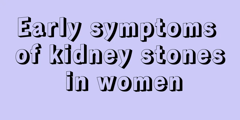 Early symptoms of kidney stones in women