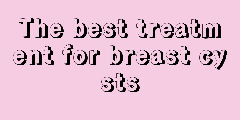 The best treatment for breast cysts