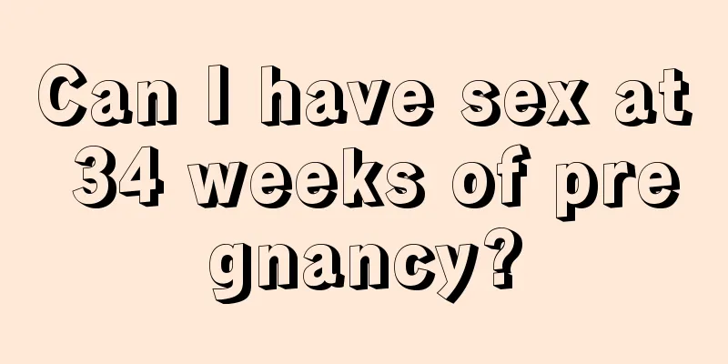 Can I have sex at 34 weeks of pregnancy?