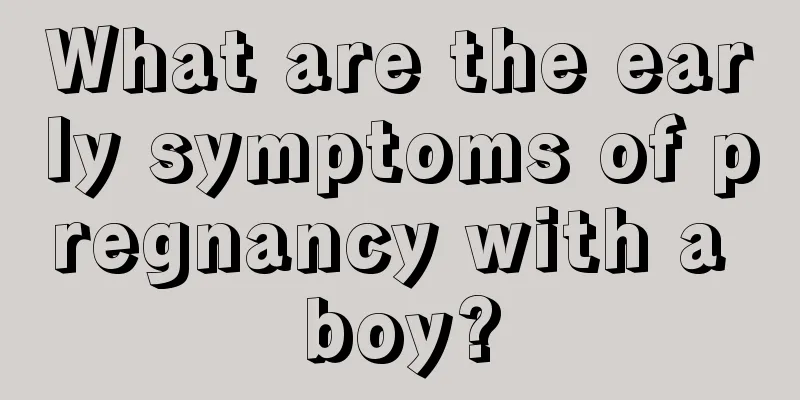 What are the early symptoms of pregnancy with a boy?