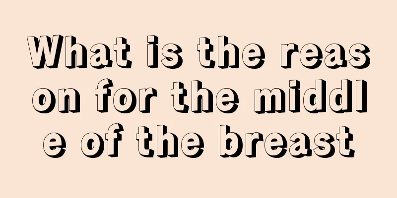 What is the reason for the middle of the breast