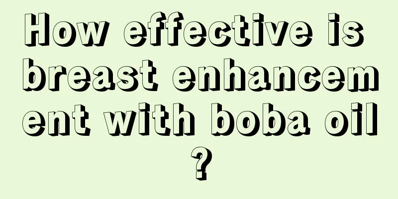 How effective is breast enhancement with boba oil?