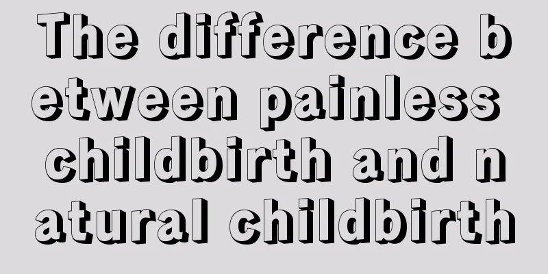 The difference between painless childbirth and natural childbirth