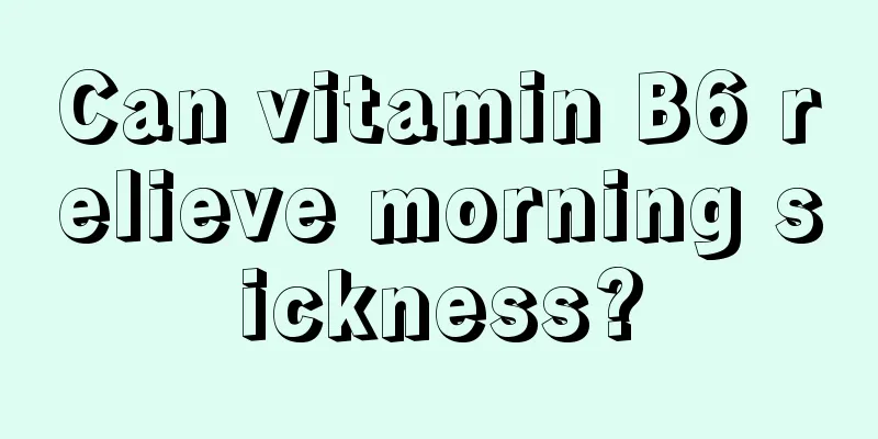 Can vitamin B6 relieve morning sickness?