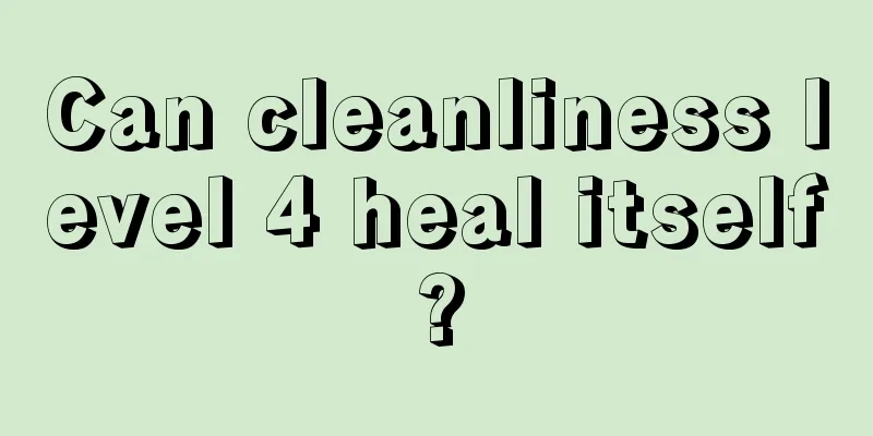 Can cleanliness level 4 heal itself?