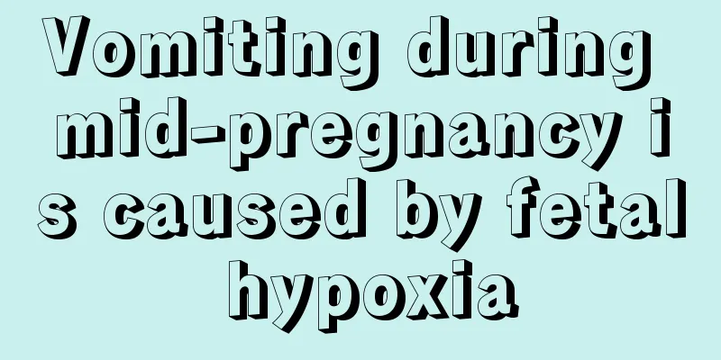 Vomiting during mid-pregnancy is caused by fetal hypoxia