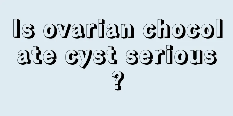 Is ovarian chocolate cyst serious?