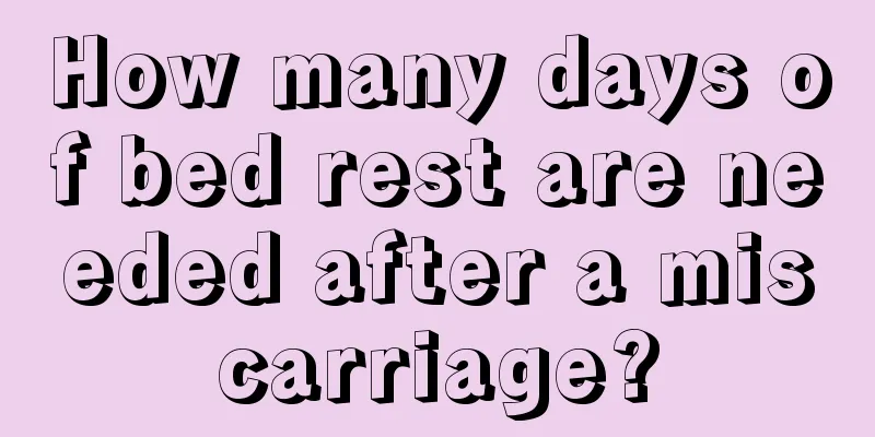 How many days of bed rest are needed after a miscarriage?