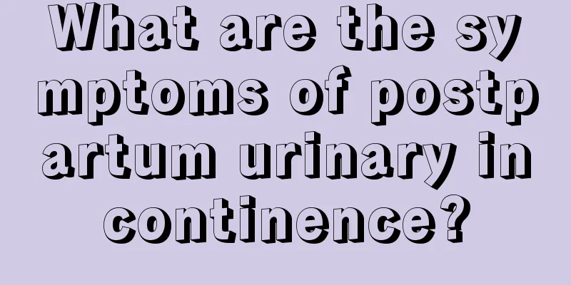 What are the symptoms of postpartum urinary incontinence?