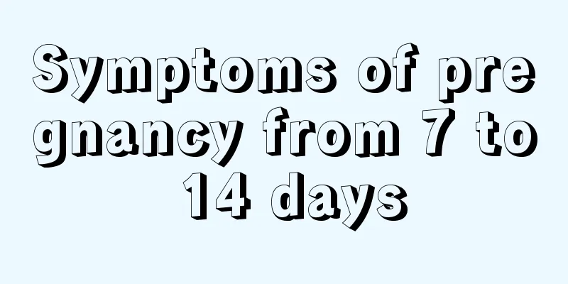 Symptoms of pregnancy from 7 to 14 days