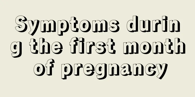 Symptoms during the first month of pregnancy