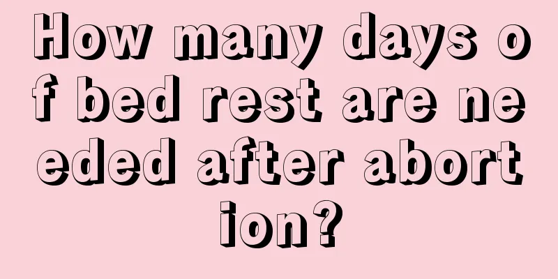 How many days of bed rest are needed after abortion?