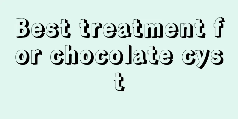 Best treatment for chocolate cyst