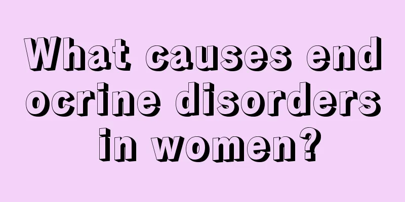 What causes endocrine disorders in women?