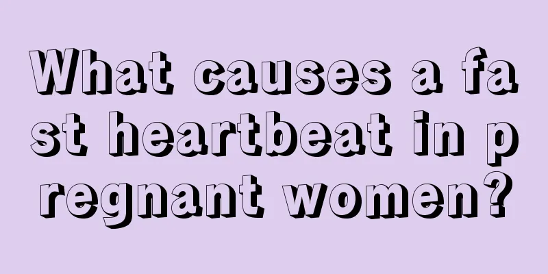 What causes a fast heartbeat in pregnant women?