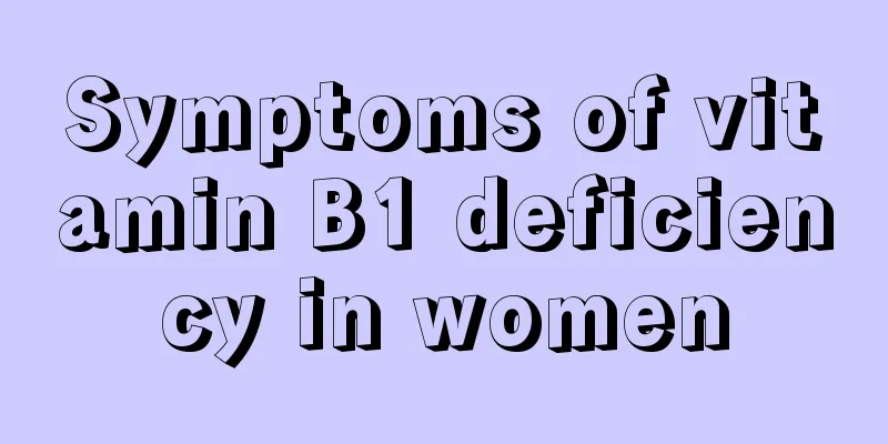 Symptoms of vitamin B1 deficiency in women