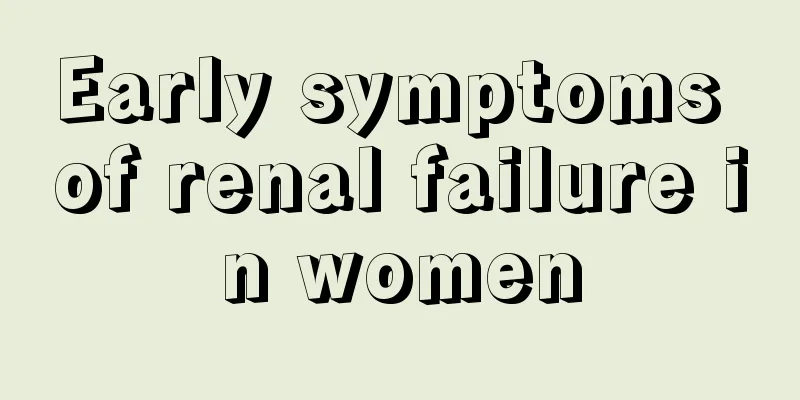 Early symptoms of renal failure in women