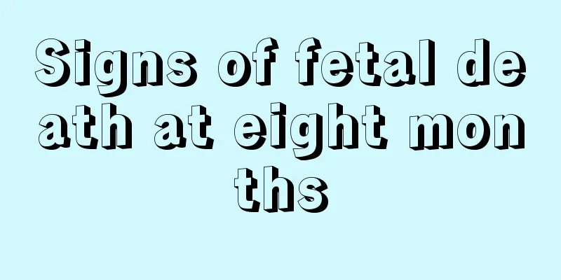 Signs of fetal death at eight months