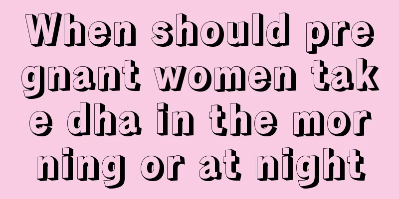 When should pregnant women take dha in the morning or at night