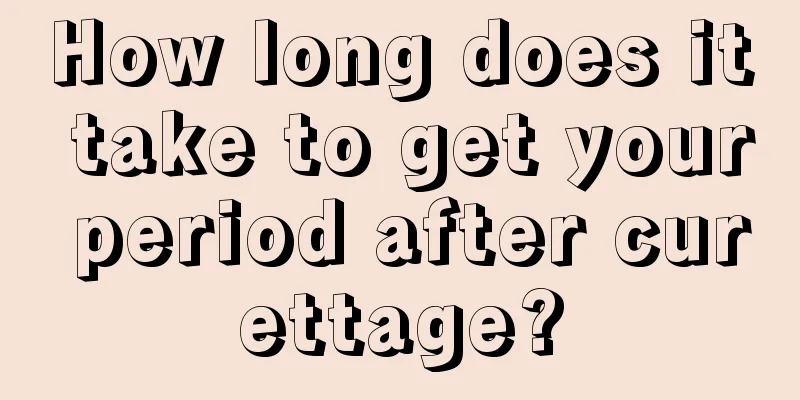 How long does it take to get your period after curettage?