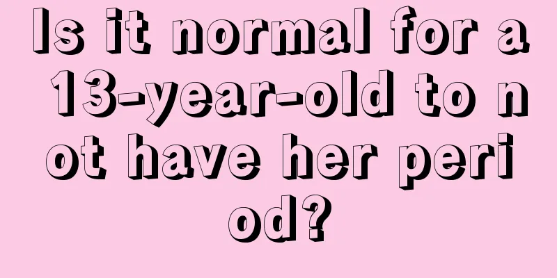 Is it normal for a 13-year-old to not have her period?