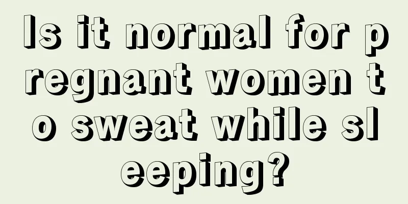 Is it normal for pregnant women to sweat while sleeping?