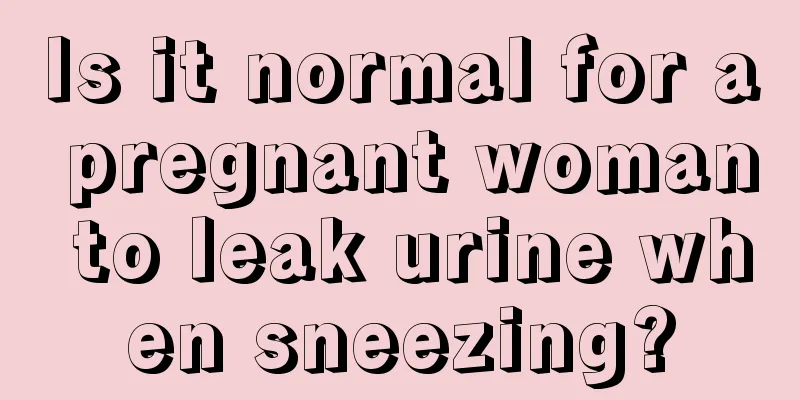 Is it normal for a pregnant woman to leak urine when sneezing?