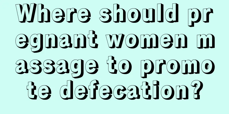 Where should pregnant women massage to promote defecation?