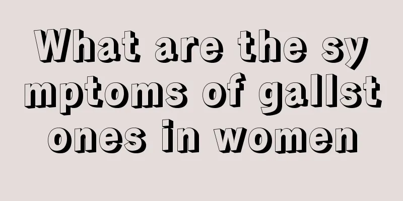 What are the symptoms of gallstones in women