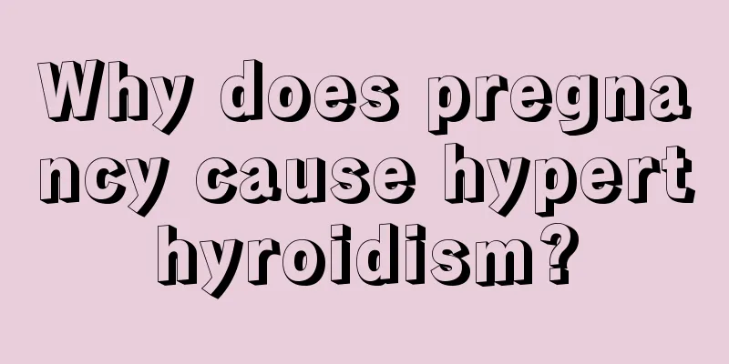 Why does pregnancy cause hyperthyroidism?