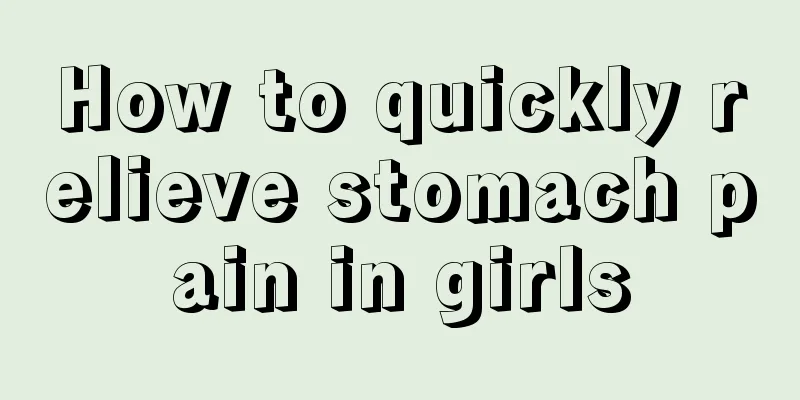 How to quickly relieve stomach pain in girls