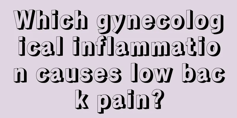 Which gynecological inflammation causes low back pain?