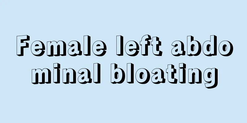 Female left abdominal bloating