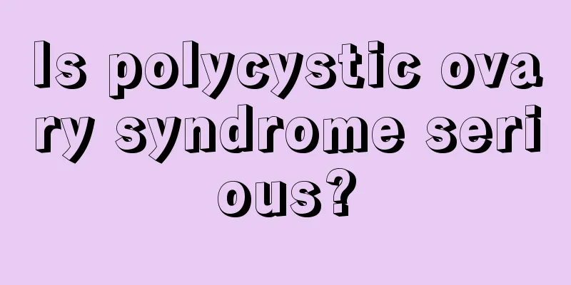 Is polycystic ovary syndrome serious?