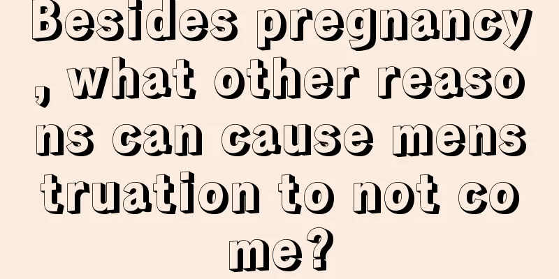 Besides pregnancy, what other reasons can cause menstruation to not come?