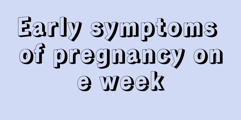 Early symptoms of pregnancy one week