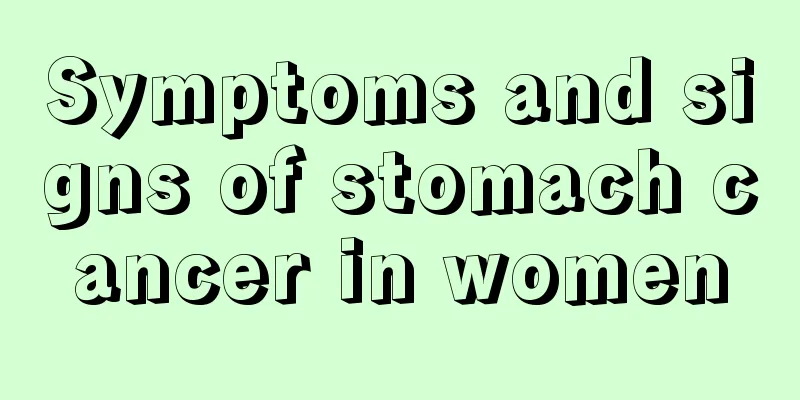 Symptoms and signs of stomach cancer in women