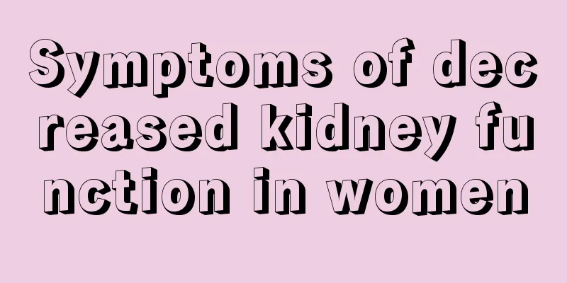 Symptoms of decreased kidney function in women